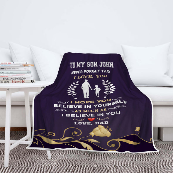 "To My Son- I Believe In You" Customized Blanket For Son