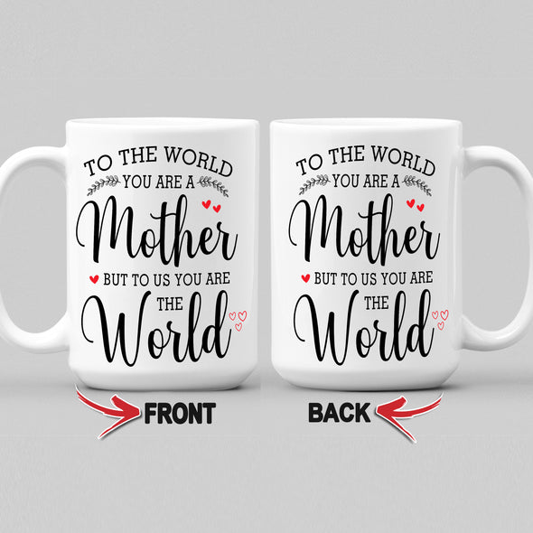 You Are The World Non Custom Coffee Mug For Mom