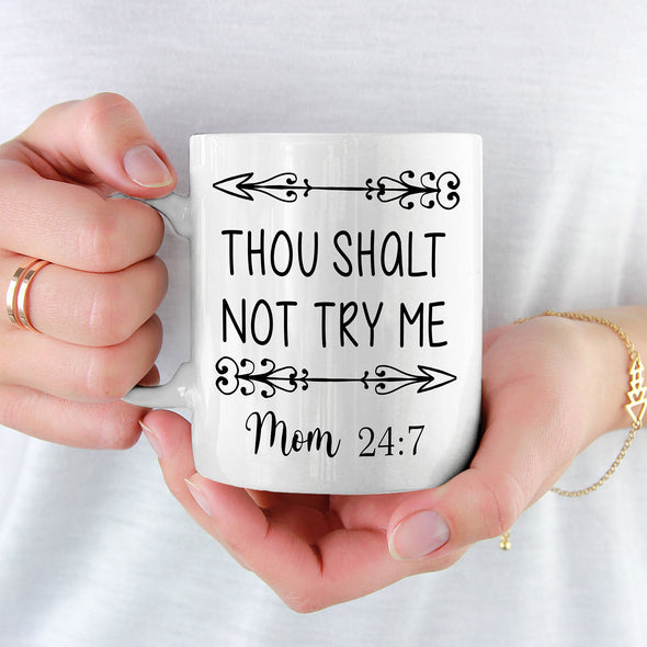 Thou Shalt Not Try Me Mom Coffee Mug