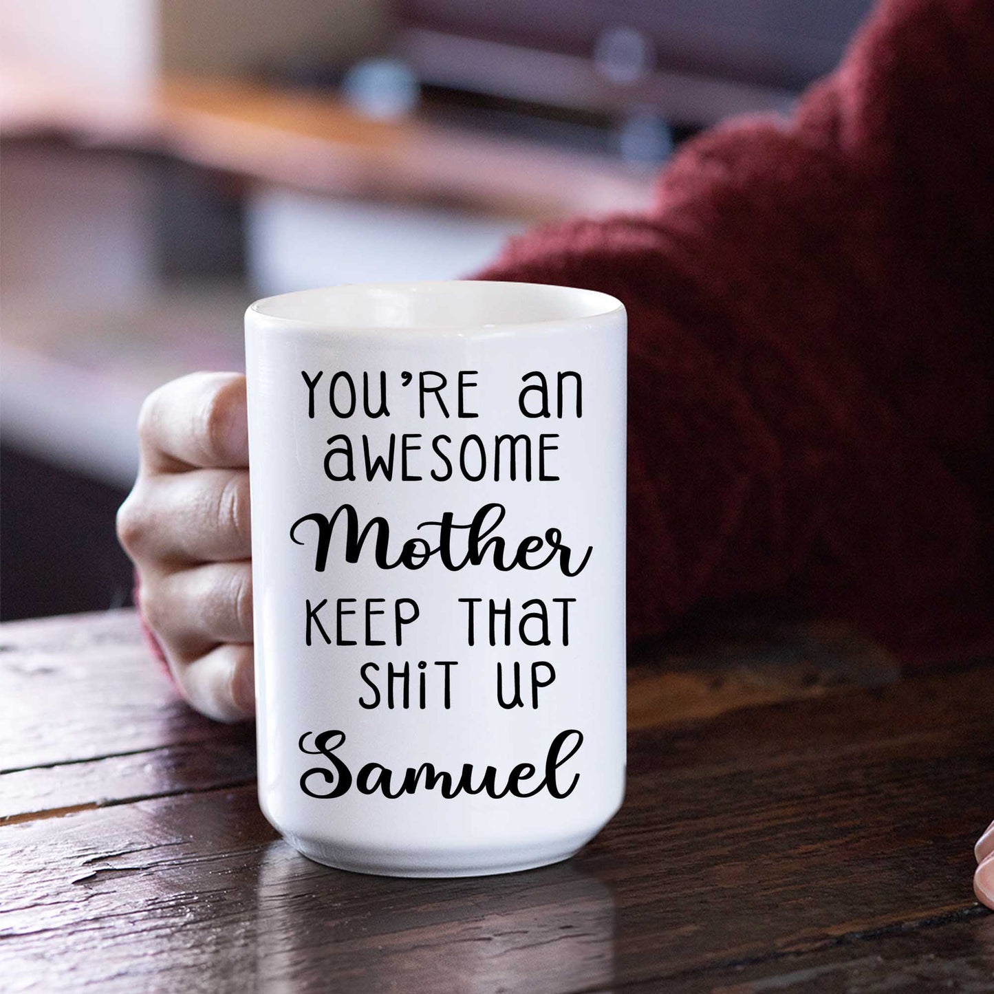 You're An Awesome Mother Custom Ceramic Coffee Mug For Mom