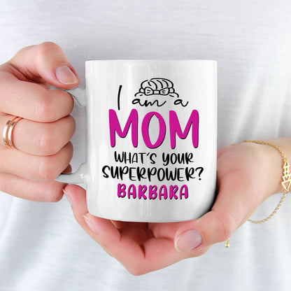 Customized I Am A Mom Ceramic Coffee Mug