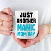 Just Another Manic Mom Day Non Custom Mug