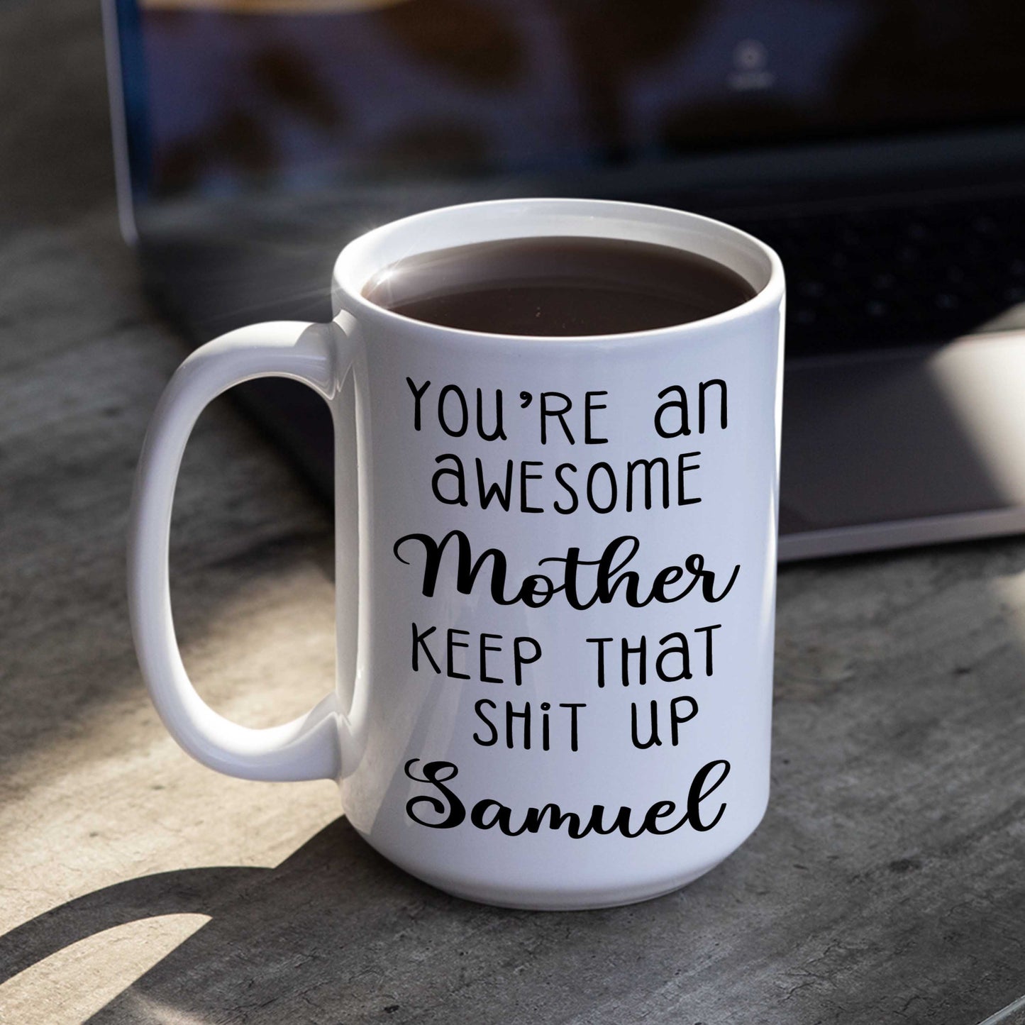 You're An Awesome Mother Custom Ceramic Coffee Mug For Mom