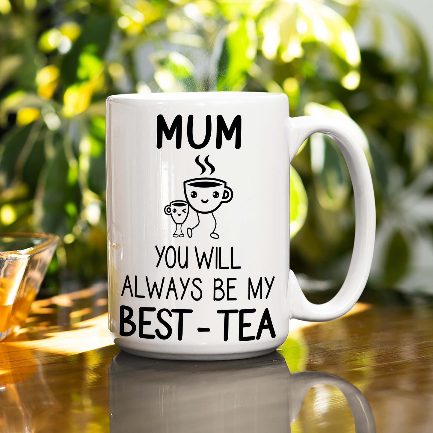 You Will Always Will Be My Best-Tea Mug For Mom