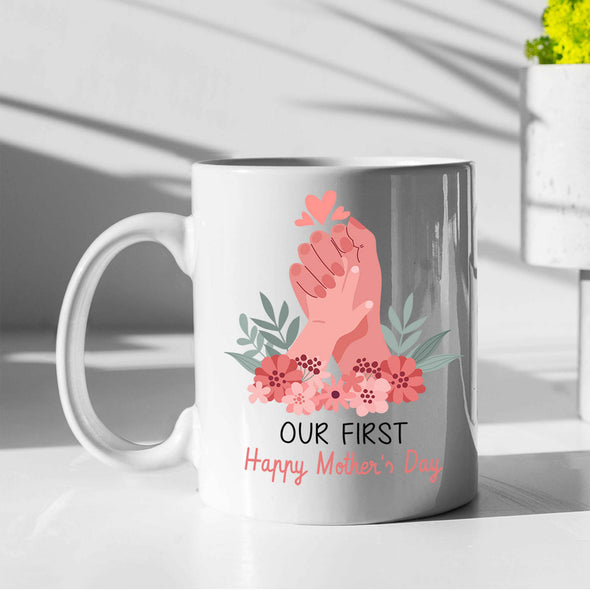 Our First Happy Mother's Day Coffee Mug