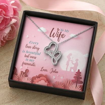 Dear Wife Every Love Story Is Beautiful But Ours Is My Favorite, Personalized Couple Accessories, Personalized, Double Heart Necklace, Gift For Wife, Jewelry