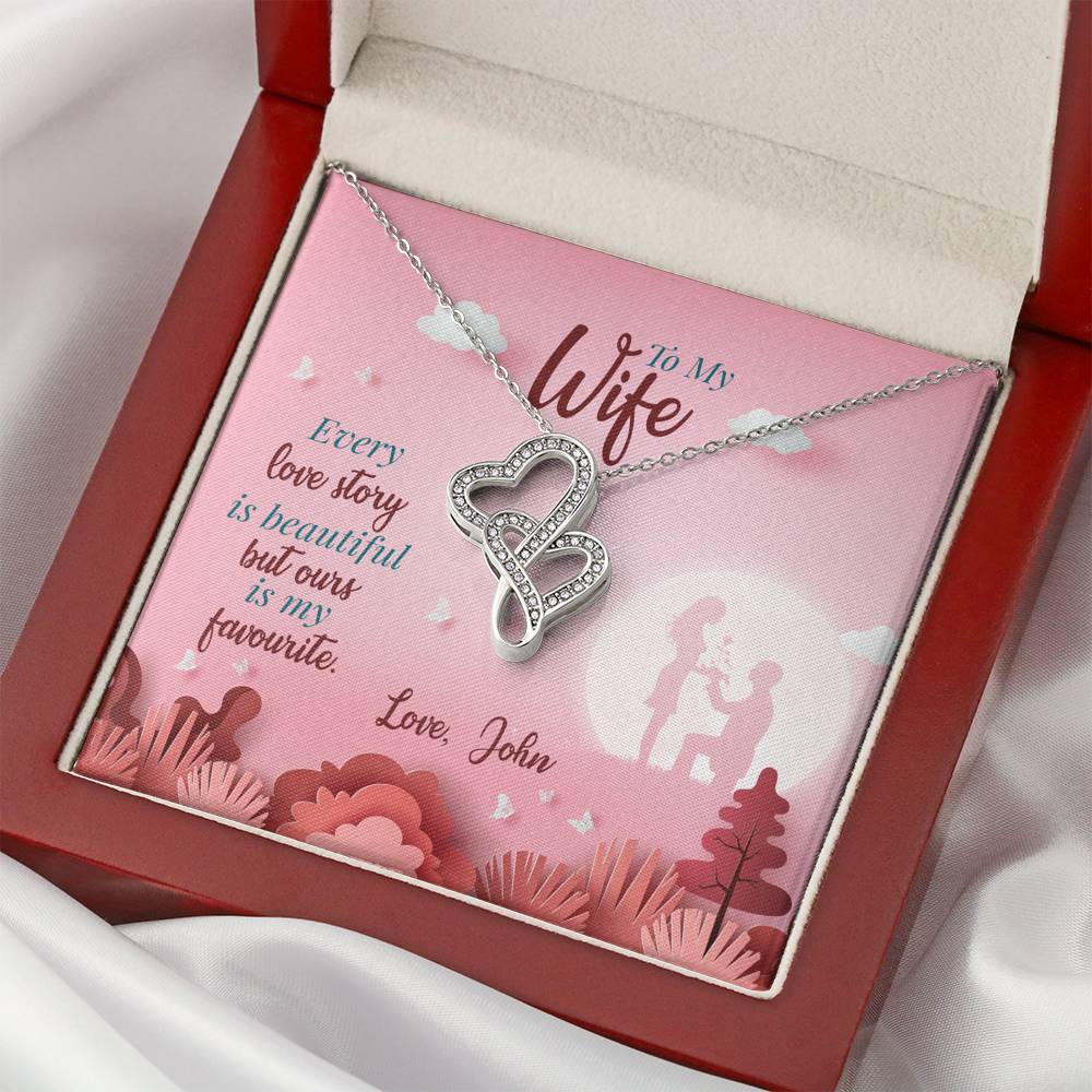 Dear Wife Every Love Story Is Beautiful But Ours Is My Favorite, Personalized Couple Accessories, Personalized, Double Heart Necklace, Gift For Wife, Jewelry
