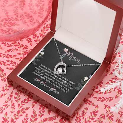 Mom, Forever Love Necklace With You Made Me Feel Loved, And Taught Me So Much In Life Message Card, Mother's Day Gift, Birthday, Anniversary, Pendant For Her, Jewelry For Her