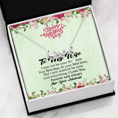 To My Wife, I Just Want To Be Your Last Everything, Couple Jewelry,  Gold Silver Love Pendant, Scripted Love Necklace, Birthday Necklace With Message Card