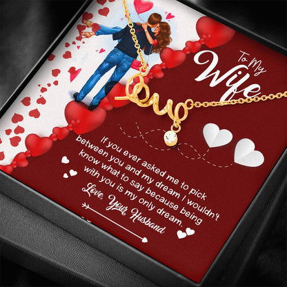 To My Wife Being With You Is My Only Dream Love Scripted Necklace, Couple Gifts, Gold/silver Necklace, Anniversary, Christmas, Valentine's Day, Gift for Birthday