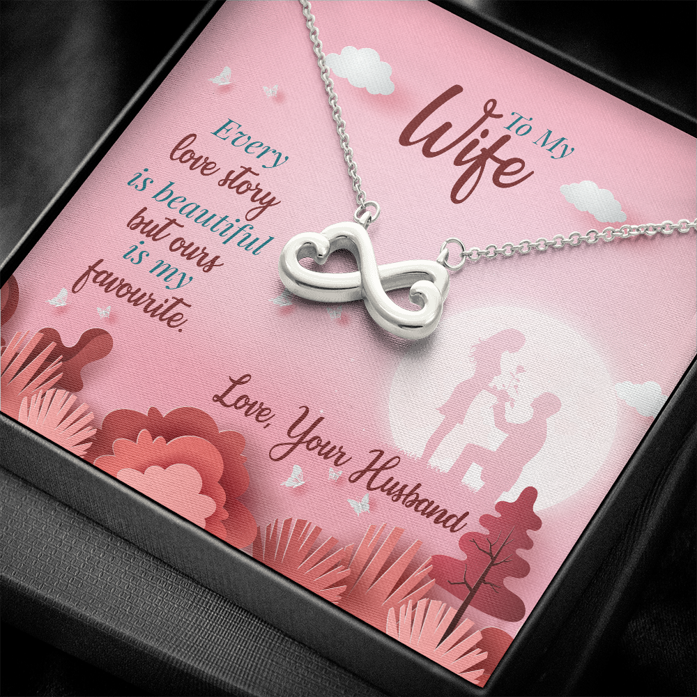 To My Wife, Infinity Hearts Necklace With Our Love Story Is My Favourite Message Card, Birthday, Anniversary, Gift For Her, Jewelry For Her, Pendant For Her