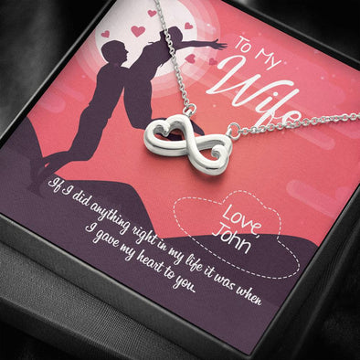 If I Did Anything Right in My Life It Was When I Gave My Heart to You, Gift For Wife, Infinity, Custom Couple Gifts, Jewelry For Her, Birthday, Gift For Her