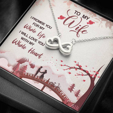 To My Wife I Promise You for My Whole Life I Will Love You With My Whole Heart Infinity Pendant, Couple Collection, Anniversary, Valentine's Day, Gift for Birthday