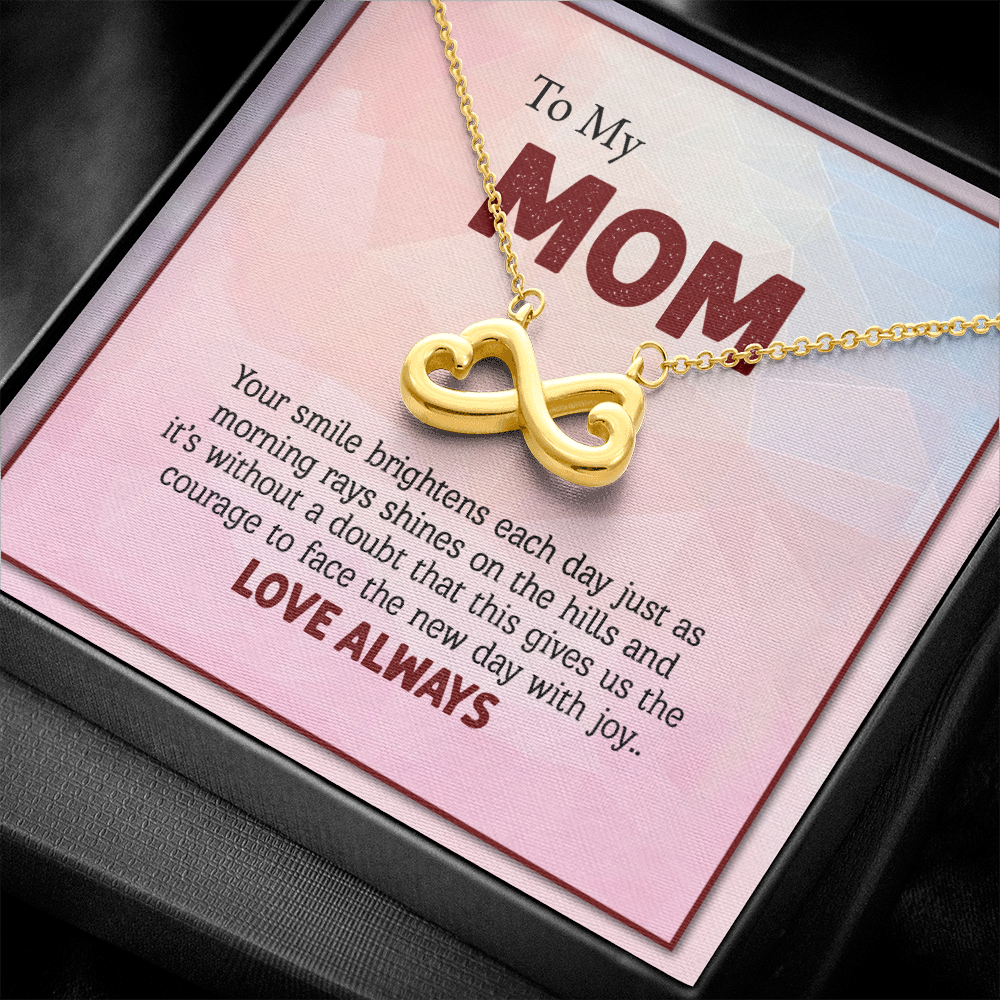 To My Mom, Infinity Hearts Necklace With Your Smile Brightens Each Day Message Card, Mother's Day Gift, Pendant For Her, Anniversary, Birthday, Gift For Her, Jewelry For Her