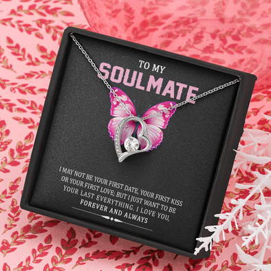 To My Soulmate, Forever Love Necklace With I May Not Be Your First Kiss But I Want To Be Your Last Message Card, Pendant For Her, Birthday, Anniversary, Gift For Her, Jewelry For Her