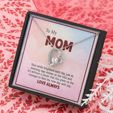 To My Mom, Forever Love Necklace With Your Smile Brightens Each Day Message Card, Mother's Day Gift, Pendant For Her, Anniversary, Birthday, Gift For Her, Jewelry For Her