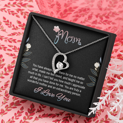 Mom, Forever Love Necklace With You Made Me Feel Loved, And Taught Me So Much In Life Message Card, Mother's Day Gift, Birthday, Anniversary, Pendant For Her, Jewelry For Her