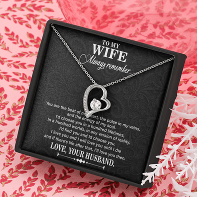 To My Wife Always Remember, Forever Love Necklace With I'd Choose You In A Hundred Lifetimes Message Card, Pendant For Her, Birthday, Anniversary, Gift For Her, Jewelry For Her