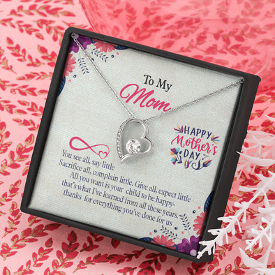 To My Mom, Forever Love Necklace With All You Want Is Your Child To Be Happy Message Card, Mother's Day Gift, Birthday, Anniversary, Pendant For Her, Jewelry For Her