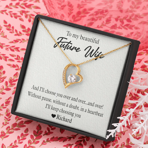 To My Beautiful Future Wife, Forever Love Necklace With I'll Choose You Over and Over.....And Over Custom Message Card, Birthday, Anniversary, Gift For Her, Jewelry For Her, Pendant For Her