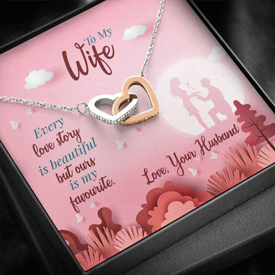 Two Heart Pendant for Valentine's Day, Couple Gifts, Christmas, Anniversary, Birthday Gift, To My Wife Every Love Story Is Beautiful but Ours Is My Favorite Pendant