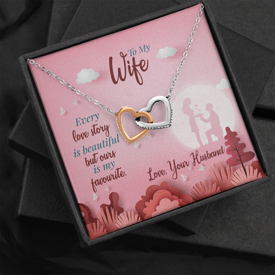 To My Wife, Interlocking Hearts Necklace With Our Love Story Is My Favourite Message Card, Birthday, Anniversary, Gift For Her, Jewelry For Her, Pendant For Her