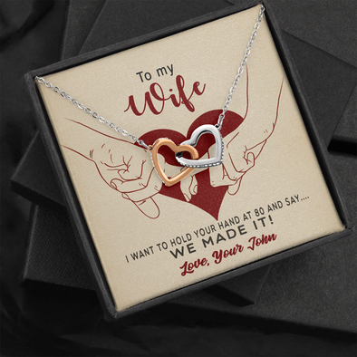 Customized To My Wife, Interlocking Hearts Necklace With I Want To Hold Your Hand At 80 And Say We Made It Message Card, Pendant For Her, Birthday, Anniversary, Gift For Her, Jewelry For Her