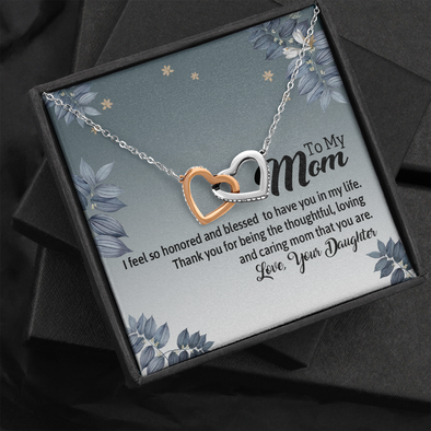 To My Mom, Interlocking Hearts Necklace With I Feel So Honored And Blessed To Have You In My Life Message Card, Pendant For Her, Jewelry For Her, Mother's Day Gift, Birthday, Anniversary Gift For Her