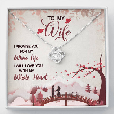 To My Wife I Will Love You With My Whole Heart Knot Silver Pendant, Gift for Anniversary, Christmas, Present for Wife With Message Card, Valentine's Day