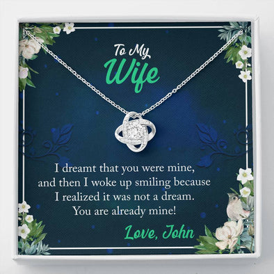 To My Wife You Are Already Mine Knot Necklace, Couple Collection, Gift for Anniversary, Silver Pendant For Wife, Couple Birthday Gifts, Customized Knot Necklace
