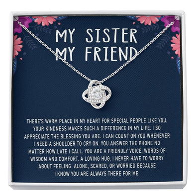 My Sister I Know You are Always There For Me Customized Knot Pendant, Silver Pendant, Sisters Day Gift For Sister, Gift  For Birthday