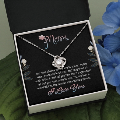 Mom, Love Knot Necklace With You Made Me Feel Loved, And Taught Me So Much In Life Message Card, Mother's Day Gift, Birthday, Anniversary, Pendant For Her, Jewelry For Her