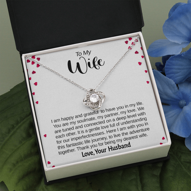 To My Wife, Love Knot Necklace With Here I Am With You In This Fantastic Life Journey Message Card, Birthday, Anniversary, Gift For Her, Jewelry For Her, Pendant For Her