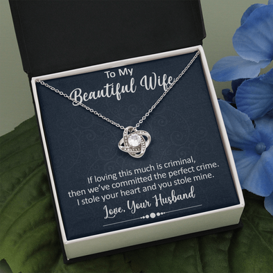 To My Beautiful Wife, Love Knot Necklace With We've Committed The Perfect Crime Message Card, Pendant For Her, Jewelry For Her, Anniversary, Birthday, Gift For Her