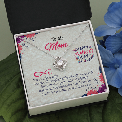 To My Mom, Love Knot Necklace With All You Want Is Your Child To Be Happy Message Card, Mother's Day Gift, Birthday, Anniversary, Pendant For Her, Jewelry For Her