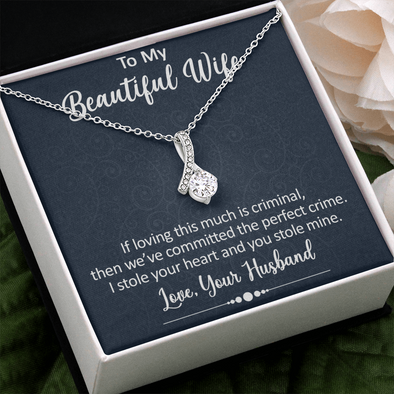 To My Beautiful Wife, Alluring Beauty Necklace With We've Committed The Perfect Crime Message Card, Pendant For Her, Jewelry For Her, Anniversary, Birthday, Gift For Her