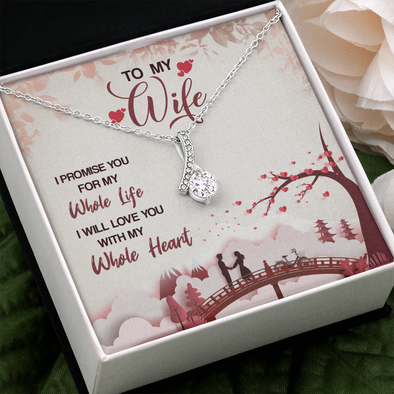 To My Wife, Alluring Beauty Necklace With I Promise You My Whole Life Message Card, Pendant For Her, Birthday, Gift For Her, Jewelry For Her, Anniversary Gift