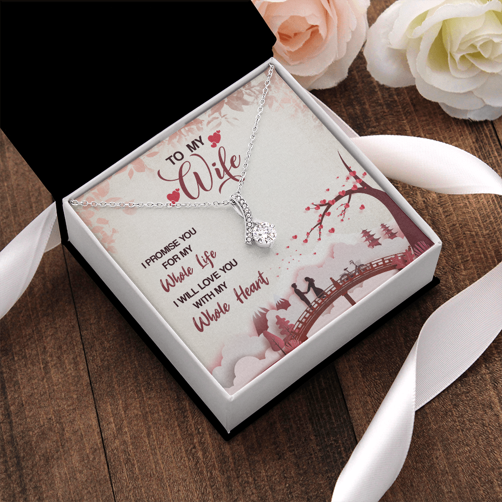 To My Wife, Alluring Beauty Necklace With I Promise You My Whole Life Message Card, Pendant For Her, Birthday, Gift For Her, Jewelry For Her, Anniversary Gift