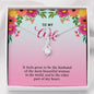 My Wife, It Feels Great To Be The Husband Of The Most Beautiful Women In The World, Couple Jewelry, Love For Her, Alluring Beauty Necklace, Valentine's Gift