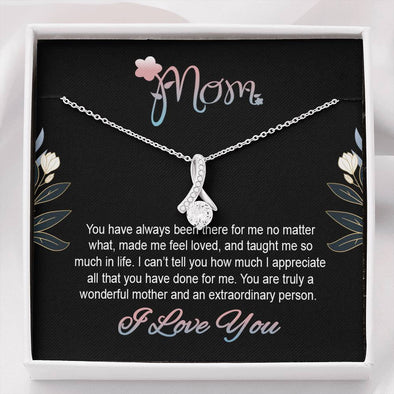 Mom You Have Always Been There Alluring Beauty Necklace, I Love You Mom Pendant With Message Card, Gift For Her, Jewelry For Her, Mom/Daughter Gift